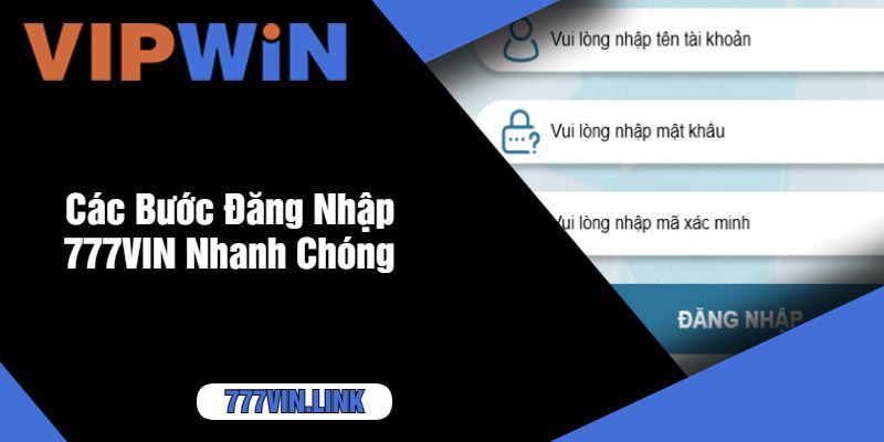 Các Bước Đăng Nhập 777VIN Nhanh Chóng